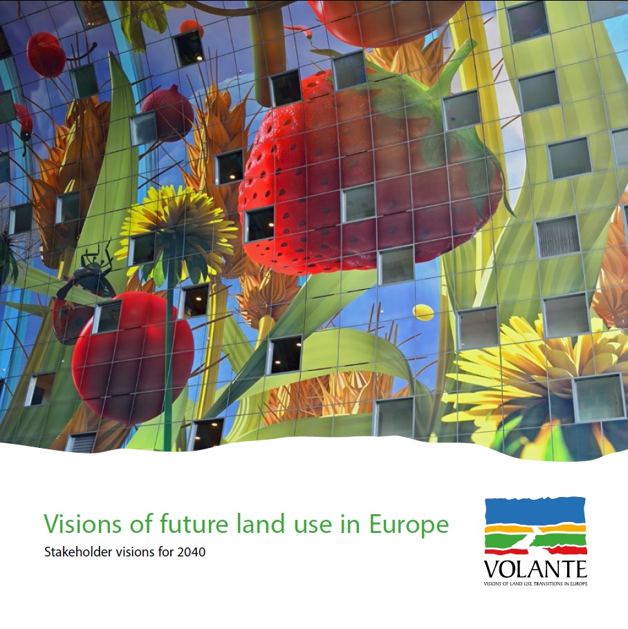 Visions of future land use in Europe Stakeholder visions for 2040